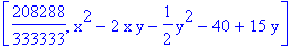 [208288/333333, x^2-2*x*y-1/2*y^2-40+15*y]